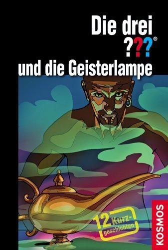 Die drei ??? und die Geisterlampe: 12 Kurzgeschichten