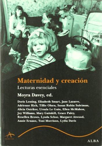 Maternidad y creación : lecturas esenciales (Trayectos Supervivencias)