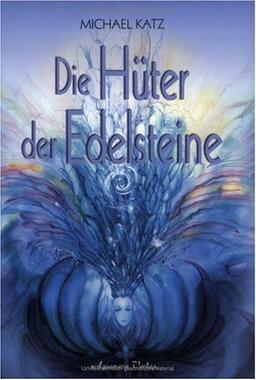 Die Hüter der Edelsteine