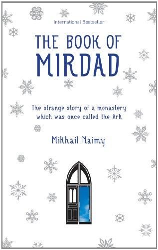 The Book of Mirdad: The strange story of a monastery which was once called The Ark