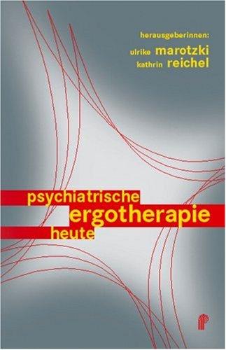 Psychiatrische Ergotherapie heute