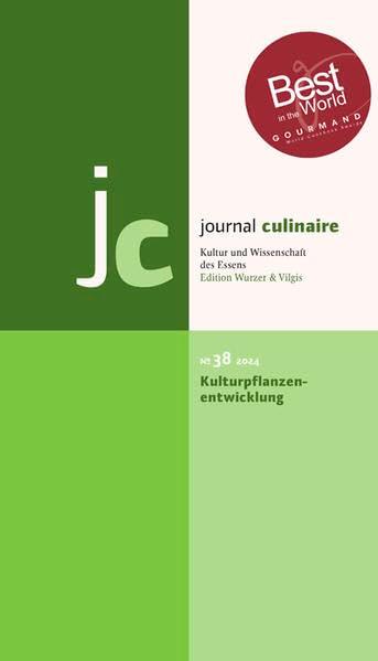 journal culinaire. Kultur und Wissenschaft des Essens: No. 38: Kulturpflanzenentwicklung