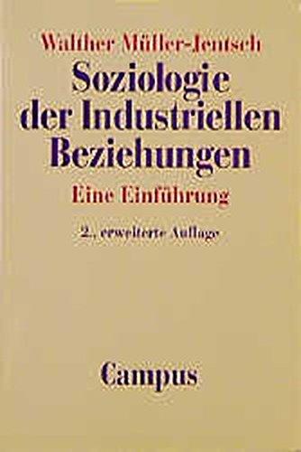 Soziologie der industriellen Beziehungen. Eine Einführung