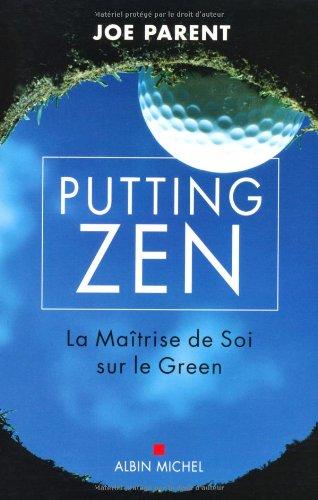 Putting zen : la maîtrise de soi sur le green