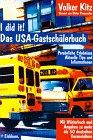 I did it! Das USA-Gastschüler-Buch: Persönliche Erlebnisse, aktuelle Tips und Informationen mit Checklisten und Angaben zu mehr als 50 deutschen Veranstaltern