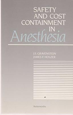 Safety and Cost Containment in Anesthesia