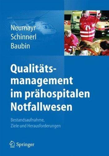 Qualitätsmanagement im prähospitalen Notfallwesen: Bestandsaufnahme, Ziele und Herausforderungen