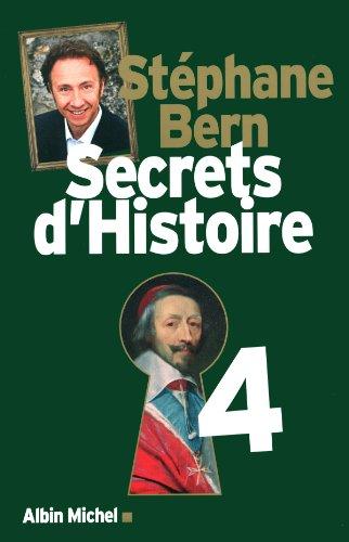 Secrets d'histoire. Vol. 4