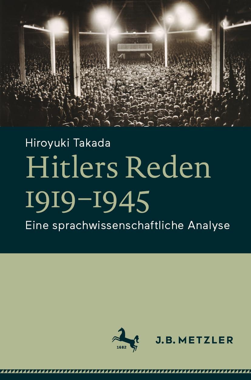 Hitlers Reden 1919–1945: Eine sprachwissenschaftliche Analyse