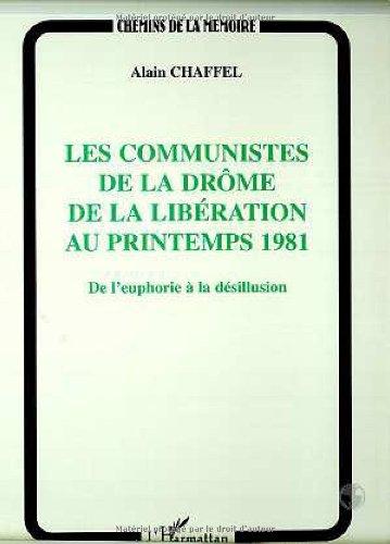 Les communistes de la Drôme de la Libération au printemps 1981 : de l'euphorie à la désillusion