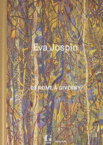 Eva Jospin : de Rome à Giverny