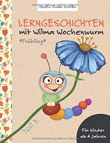 Lerngeschichten mit Wilma Wochenwurm - Teil 3: Frühling