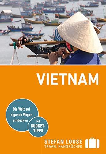 Stefan Loose Reiseführer Vietnam: mit Reiseatlas