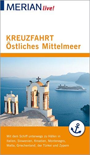 MERIAN live! Reiseführer Kreuzfahrt Östliches Mittelmeer: Mit Kartenatlas im Buch und Extra-Karte zum Herausnehmen