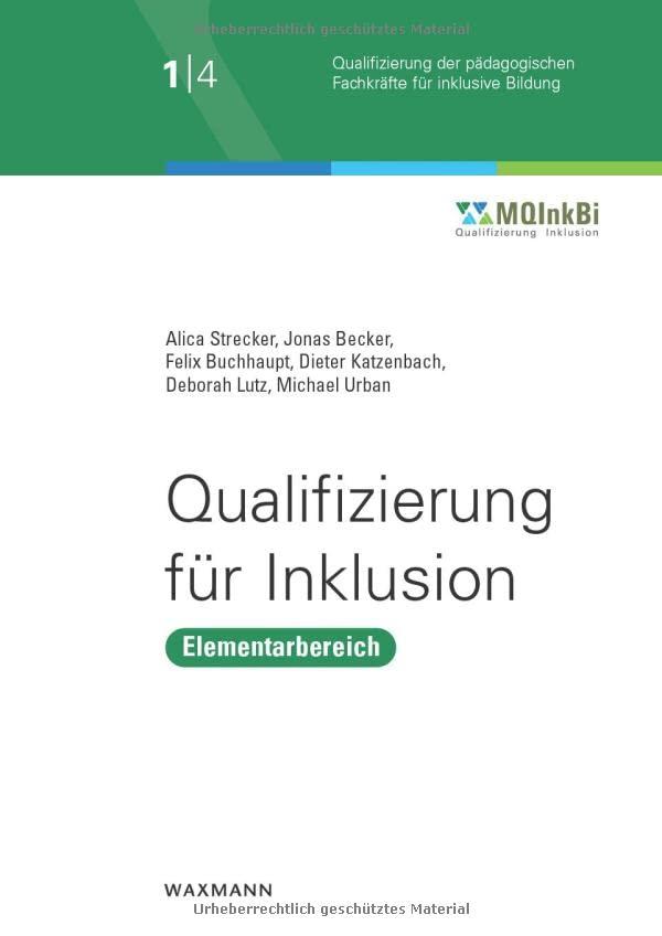 Qualifizierung für Inklusion: Elementarbereich (Qualifizierung der pädagogischen Fachkräfte für inklusive Bildung)