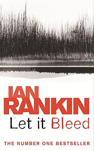 Let It Bleed. An Inspector Rebus Novel (A Rebus Novel)