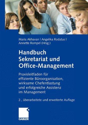 Handbuch Sekretariat und Office Management: Der Praxisleitfaden für effiziente Büroorganisation, wirksame Chefentlastung und erfolgreiche Assistenz im Management