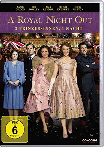 A Royal Night Out - 2 Prinzessinnen. 1 Nacht.