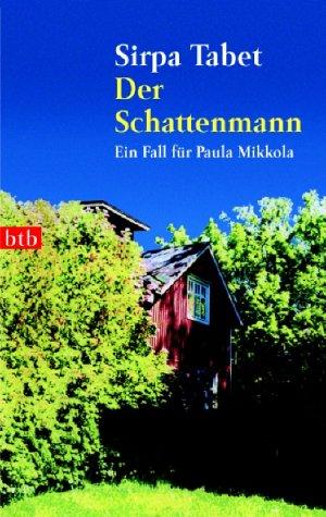 Der Schattenmann. Ein Fall für Paula Mikkola