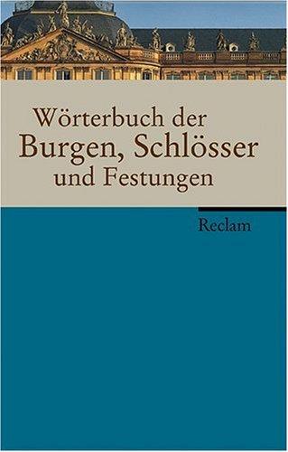 Wörterbuch der Burgen, Schlösser und Festungen