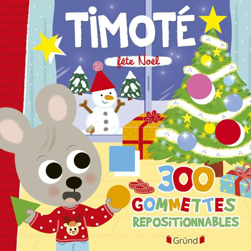 Timoté : 300 gommettes repositionnables : Fête Noël