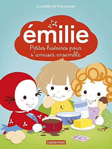 Emilie : petites histoires pour s'amuser ensemble