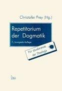 Repetitorium der Dogmatik: Für Studierende der Theologie