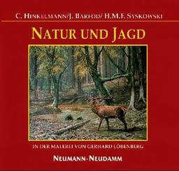 Natur und Jagd in der Malerei von Gerhard Löbenberg