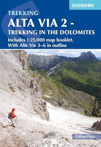 Alta Via 2 - Trekking in the Dolomites: Includes 1:25,000 map booklet. With Alta Vie 3-6 in outline (Cicerone guidebooks, Band 2)