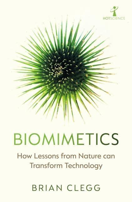 Biomimetics: How Lessons from Nature can Transform Technology (Hot Science)