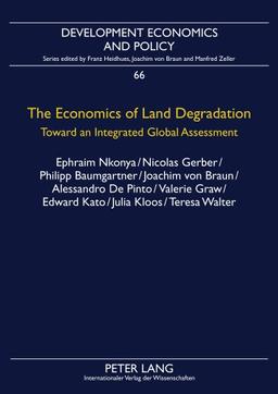 The Economics of Land Degradation: Toward an Integrated Global Assessment (Development Economics and Policy)