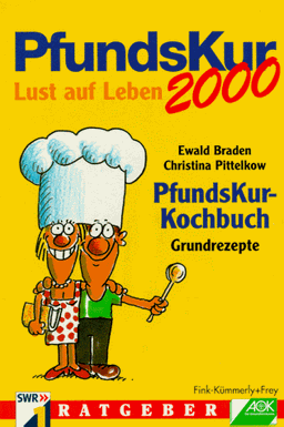 PfundsKur 2000. PfundsKur- Kochbuch. Grundrezepte