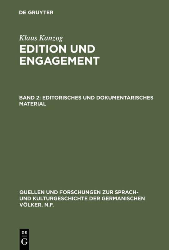 Editorisches und dokumentarisches Material (Quellen und Forschungen zur Sprach- und Kulturgeschichte der germanischen Völker. N.F., 75, Band 75)