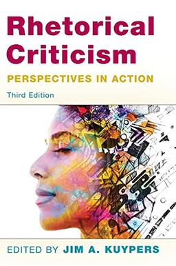 Rhetorical Criticism: Perspectives in Action, Third Edition