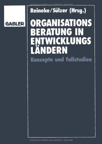 Organisationsberatung in Entwicklungsländern: Konzepte Und Fallstudien (German Edition)