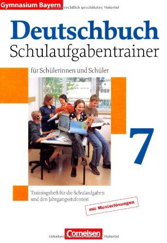 Deutschbuch Gymnasium - Bayern: 7. Jahrgangsstufe - Schulaufgabentrainer mit Lösungen