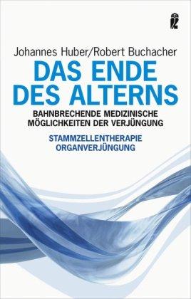 Das Ende des Alterns: Bahnbrechende medizinische Möglichkeiten der Verjüngung: Bahnbrechende medizinische Möglichkeiten der Verjüngung.  Stammzellentherapie. Organverjüngung