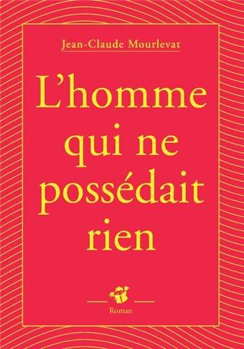 L'homme qui ne possédait rien