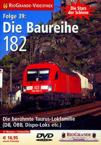 Die Baureihe 182 - Taurusfamilie