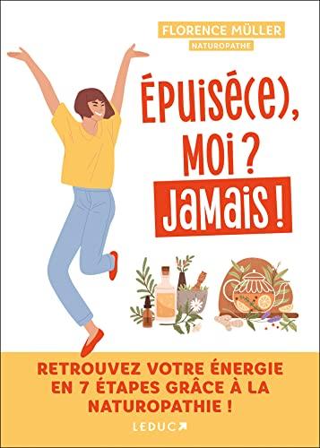 Epuisé(e), moi ? Jamais !