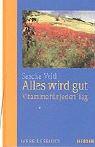 Alles wird gut: Jahreslesebuch