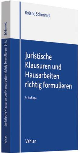 Juristische Klausuren und Hausarbeiten richtig formulieren