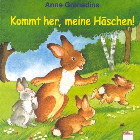 Kommt her, meine Häschen. ( Ab 2 J.)