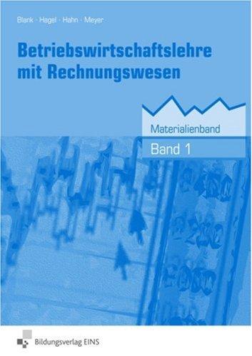 Betriebswirtschaftslehre mit Rechnungswesen: Band 1. Materialienband