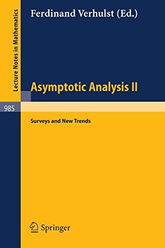 Asymptotic Analysis II: Surveys and New Trends (Lecture Notes in Mathematics) (Lecture Notes in Mathematics, 985, Band 985)