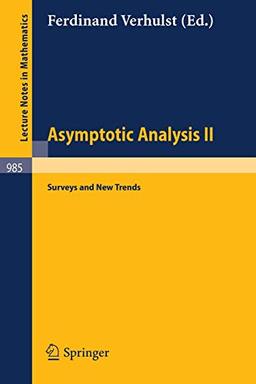 Asymptotic Analysis II: Surveys and New Trends (Lecture Notes in Mathematics) (Lecture Notes in Mathematics, 985, Band 985)