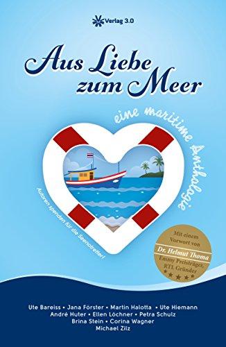 Aus Liebe zum Meer: eine maritime Anthologie