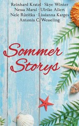 Sommer Storys: Eine Anthologie