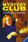 Mystery Club, Bd.17, Zutritt streng verboten