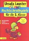 Rechtschreibspiele für die 1. Klasse (Ursula Lauster Lernspiele)